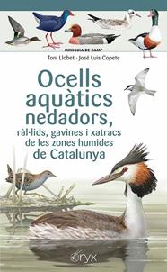 OCELLS AQUÀTICS NEDADORS, RÀL·LIDS, GAVINES I XATRACS DE LES ZONES HUMIDES DE CATALUNYA | 9788413564883 | COPETE, JOSÉ LUIS