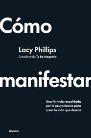 CÓMO MANIFESTAR | 9788425368394 | PHILLIPS, LACY