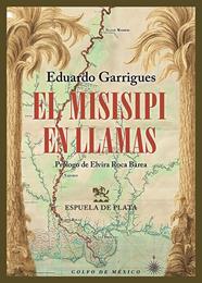MISISIPI EN LLAMAS, EL | 9788419877710 | GARRIGUES, EDUARDO