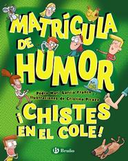 MATRÍCULA DE HUMOR :  ¡CHISTES EN EL COLE! | 9788469645314 | GARCÍA FRANCO, PEDRO MARÍA