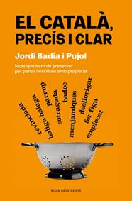 CATALÀ, PRECÍS I CLAR, EL | 9788419756077 | BADIA I PUJOL, JORDI