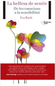 BELLESA DE SENTIR, LA | 9788416256389 | BACH, EVA