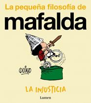 PEQUEÑA FILOSOFÍA DE MAFALDA : LA INJUSTICIA | 9788426432988 | QUINO
