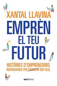 EMPRÈN EL TEU FUTUR | 9788411731065 | LLAVINA AGUILAR, XANTAL
