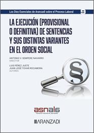 EJECUCIÓN (PROVISIONAL O DEFINITIVA) DE SENTENCIAS Y SUS DISTINTAS VARIANTES, LA | 9788410784000 | PÉREZ JUSTE, LUIS ; TOVAR ROCAMORA, JUAN JOSÉ