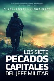 SIETE PECADOS CAPITALES DEL JEFE MILITAR, LOS | 9788419154255 | HABEREY, GILLES ; PEROT, HUGUES