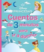 PRINCESAS : CUENTOS DE 3 MINUTOS PARA IR A DORMIR | 9791387901530 | DISNEY