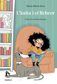 ANITA I EL LLEBRER, L' | 9788424668273 | ROCA, MARIA MERCE ; BAQUERO, ANNA