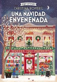 UNA NAVIDAD ENVENENADA (COZY MYSTERY) | 9788410206380 | ROMERIL, CHRISTINA