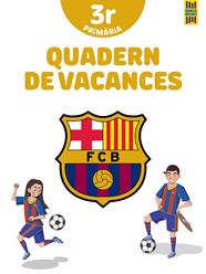 QUADERN DE VACANCES BARÇA 3R DE PRIMÀRIA | 9788413892016