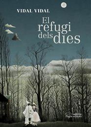 REFUGI DELS DIES, EL | 9788413033587 | VIDAL CULLERÉ, VIDAL