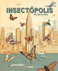 INSECTÓPOLIS | 9788410332454 | KUPER, PETER ; LARDÍN CARBALLO, RUBÉN
