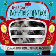 PELIGRO! ¡NO MIRES DENTRO! | 9788469667255 | GREENING, ROSIE ; LYNCH, STUART