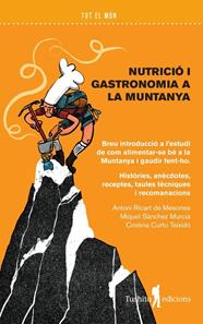 *NUTRICIÓ I GASTRONOMIA A LA MUNTANYA | 9788412876345 | RICARD DE MESONES, ANTONI ; SÁNCHEZ MÚRCIA, MIQUEL