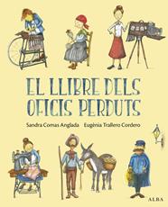 LLIBRE DELS OFICIS PERDUTS, EL | 9788411782609 | COMAS ANGLADA, SANDRA ; TRALLERO CORDERO, EUGÈNIA