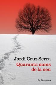 QUARANTA NOMS DE LA NEU | 9791387564063 | CRUZ SERRA, JORDI