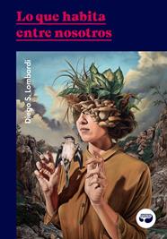 LO QUE HABITA ENTRE NOSOTROS | 9788412234848 | LOMBARDI, DIEGO S.