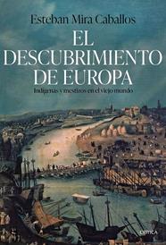 DESCUBRIMIENTO DE EUROPA, EL | 9788491995340 | MIRA CABALLOS, ESTEBAN