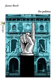 FER POLÍTICA | 9788417469924 | BOSCH MESTRES, JAUME