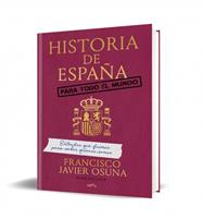 HISTORIA DE ESPAÑA PARA TODO EL MUNDO | 9791387972196 | OSUNA MOLINA (HISTORY JOTA), FRANCISCO JAVIER