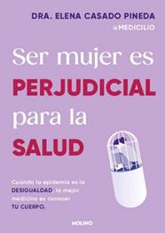SER MUJER ES PERJUDICIAL PARA LA SALUD | 9788427246980 | CASADO PINEDA, ELENA