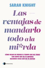 VENTAJAS DE MANDARLO TODO A LA MIERDA, LAS | 9788419812391 | KNIGHT, SARAH