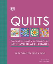 QUILTS : COLCHAS, PRENDAS Y ACCESORIOS DE PATCHWORK ACOLCHADO | 9780241804605 | WEST, CHRISTINA ; CRUTCHFIELD, KACEY