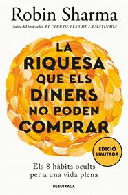RIQUESA QUE ELS DINERS NO PODEN COMPRAR, LA | 9788419394637 | SHARMA, ROBIN