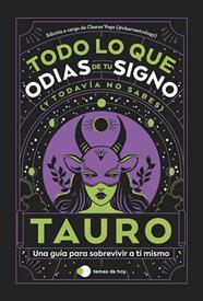 TAURO : TODO LO QUE ODIAS DE TU SIGNO Y TODAVÍA NO SABES | 9788419812803 |  VEGA (@CHARCASTROLOGY), CHARAS