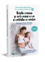 EMBARAZO Y CRIANZA CON SENTIDO COMÚN | 9788418246975 | BASTIDA, ARMANDO;ARENZANA, MARÍA;BUENO, MAMEN;CAAMAÑO, SARA;COLLI, GLORIA/IGLESIAS, IRENE/LÓPEZ, GEM
