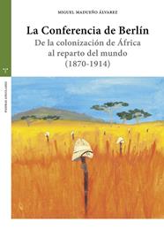 CONFERENCIA DE BERLÍN, LA | 9791387790035 | MADUEÑO ÁLVAREZ, MIGUEL