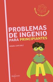 PROBLEMAS DE INGENIO PARA PRINCIPIANTES | 9788426740809 | CAPÓ DOLZ, MIQUEL