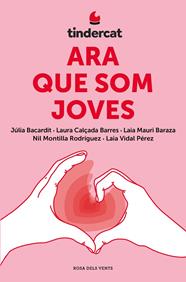 ARA QUE SOM JOVES | 9788419259349 | BACARDIT, JÚLIA ; CALÇADA, LAURA ; MAURI, LAIA ; MONTILLA, NIL ; VIDAL, LAIA