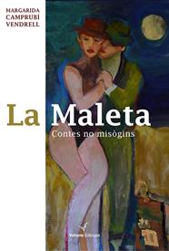 MALETA, LA CONTES NO MISOGINS | 9788412185287 | CAMPRUBI, MARGARIDA