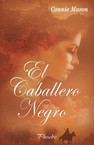 CABALLERO NEGRO, EL | 9788496952249 | MASON, CONNIE