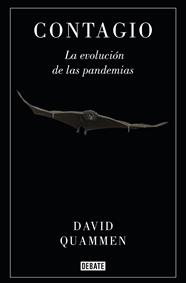 CONTAGIO LA EVOLUCION DE LAS PANDEMIAS | 9788418006760 | QUAMMEN, DAVID