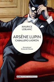 ARSÈNE LUPIN CABALLERO LADRÓN  | 9788419599698 | LEBLANC, MAURICE ; VICENTE, FERNANDO