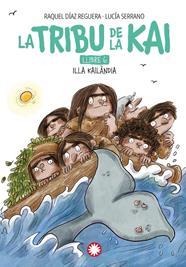 TRIBU DE LA KAI 6 : ILLA KAILÀNDIA | 9788410090958 | DÍAZ REGUERA, RAQUEL ; SERRANO, LUCÍA