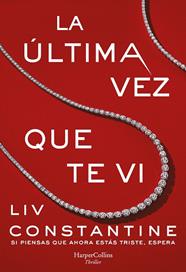 ULTIMA VEZ QUE TE VI, LA | 9788491394785 | CONSTANTINE, LIV