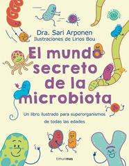 MUNDO SECRETO DE LA MICROBIOTA, EL | 9788408280125 | ARPONEN, SARI ; BOU, LIRIOS