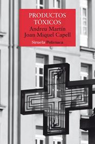 PRODUCTOS TÓXICOS | 9791387688974 | MARTÍN, ANDREU ; CAPELL, JOAN MIQUELL