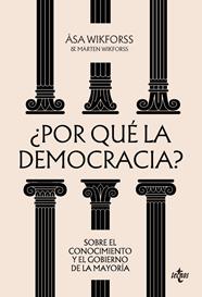 POR QUÉ LA DEMOCRACIA? | 9788430994113 | WIKFORSS, ÅSA