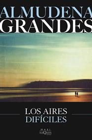 AIRES DIFÍCILES, LOS | 9788411077804 | GRANDES, ALMUDENA