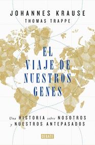 VIAJE DE NUESTROS GENES, EL | 9788418006685 | KRAUSE, JOHANNES; TRAPPE, THOMAS