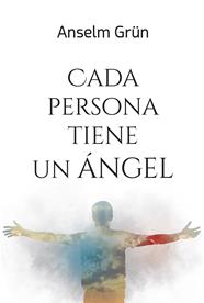 CADA PERSONA TIENE UN ÁNGEL | 9788427146617 | ANSELM GRÜN
