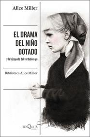 DRAMA DEL NIÑO DOTADO, EL | 9788490668108 | MILLER, ALICE