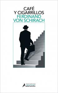 CAFÉ Y CIGARRILLOS | 9788410340060 | SCHIRACH, FERDINAND VON