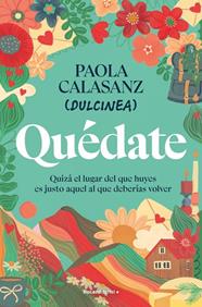 QUÉDATE | 9788410096646 | CALASANZ (DULCINEA), PAOLA
