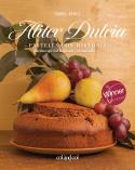 ALITER DULCIA : PASTELES CON HISTORIA | 9788419483461 | PÉREZ SARDIÑA, ISABEL