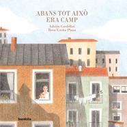 ABANS TOT AIXÒ ERA CAMP | 9791387702014 | CORDELLAT, ADRIÁN ; UREÑA, ROSA